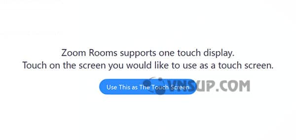 use this as touch screen 2 Hướng dẫn thiết lập Zoom Rooms for Touch với màn hình kép
