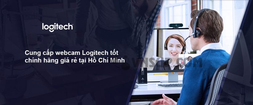 Cung cấp webcam Logitech tốt chính hãng giá rẻ tại Hồ Chí Minh