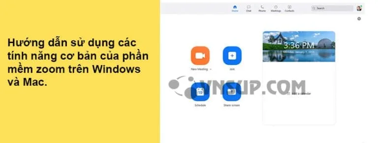 Hướng dẫn sử dụng các tính năng cơ bản của phần mềm zoom trên Windows và Mac