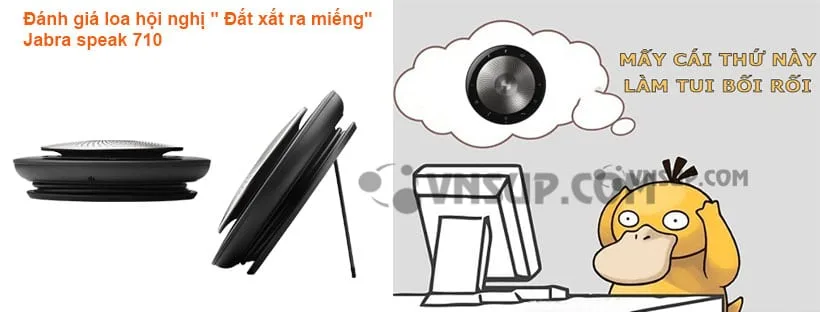 Đánh giá loa hội nghị " Đắt xắt ra miếng" Jabra speak 710