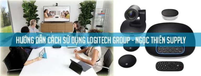 Hướng dẫn cách sử dụng Logitech Group - Ngọc Thiên Supply