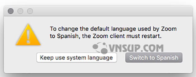 switch language confirmation 1 Hướng dẫn thay đổi ngôn ngữ trên ứng dụng Zoom Meetings
