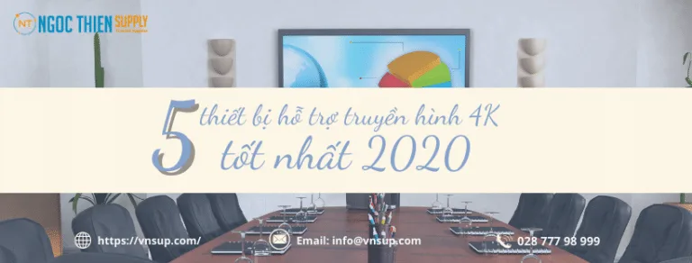 Top 5 thiết bị hỗ trợ truyền hình 4K tốt nhất 2020