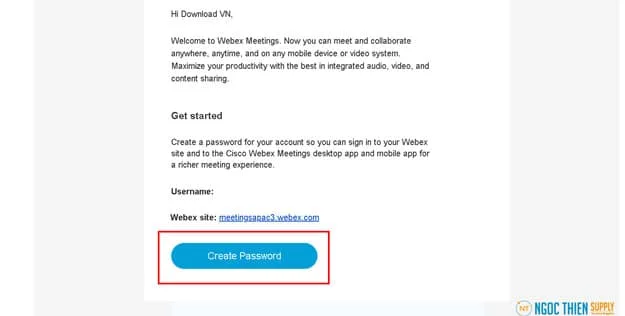 Kiểm tra Email của bạn do Webex gửi đến, nhấn nút Create Password ở cuối thư.