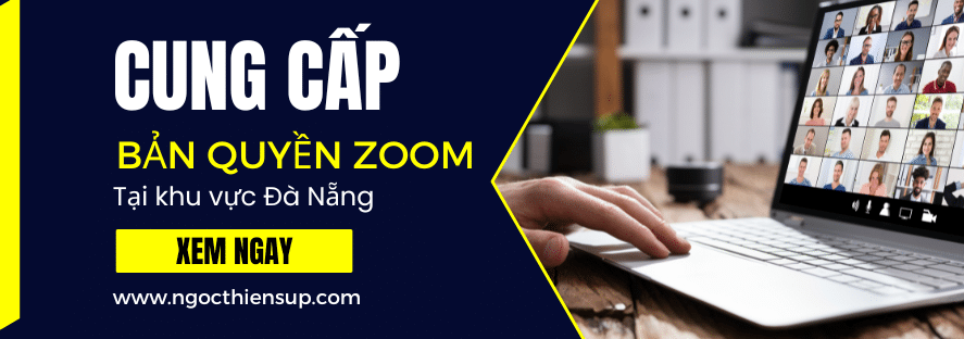 Cung cấp phần mềm họp trực tuyến Zoom giá tốt khu vực Đà nẵng
