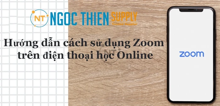 Cách sử dụng Zoom trên điện thoại cho học sinh