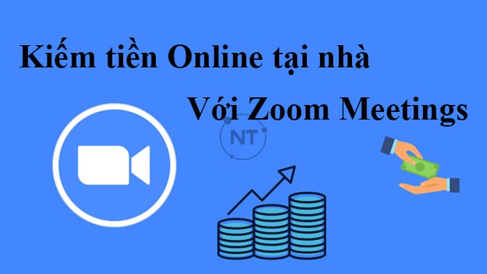 Cách kiếm tiền Online từ Zoom Meeting