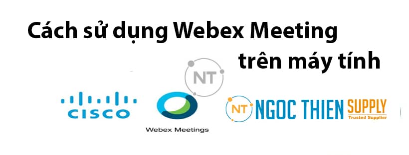 webex meeting trên máy tính