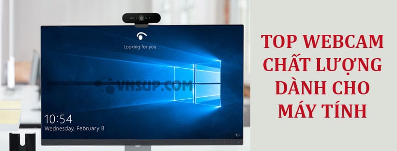 Top Webcam cho máy tính tốt nhất phục vụ học tập làm việc trực tuyến
