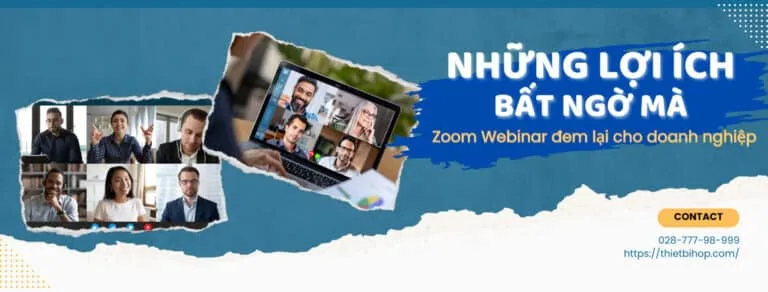 Những lợi ích Zoom Webinar đem lại cho doanh nghiệp