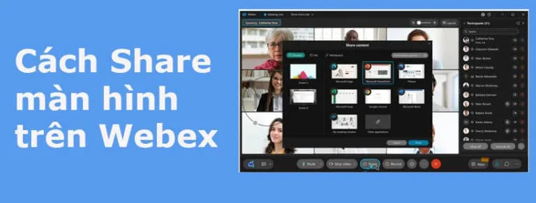 Cách share màn hình trên Webex trên máy tính và điện thoại