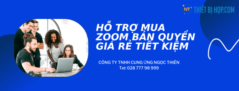 HỖ TRỢ MUA ZOOM BẢN QUYỀN GIÁ RẺ TIẾT KIỆM