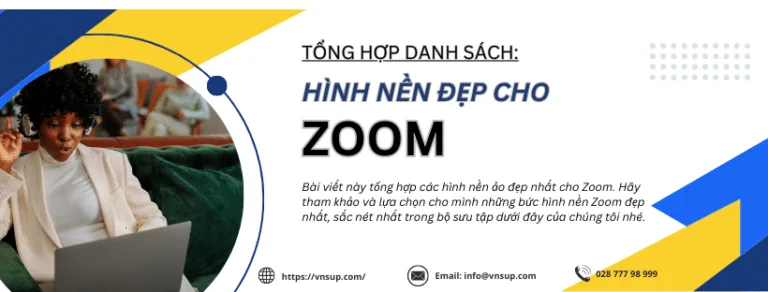 Tổng hợp hình nền ảo đẹp nhất cho Zoom
