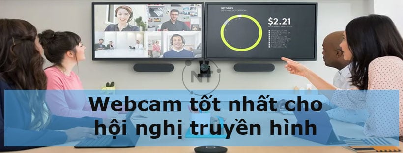 Webcam tốt nhất cho hội nghị truyền hình