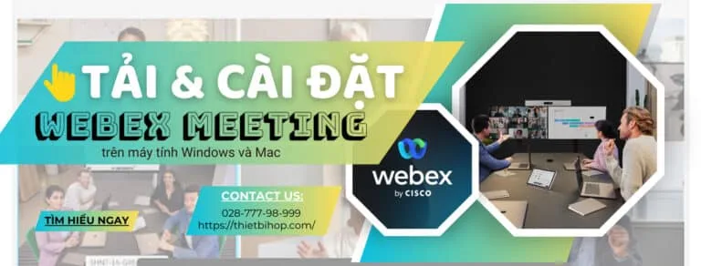 tải và cài đặt webex meeting trên máy tính windows và mac