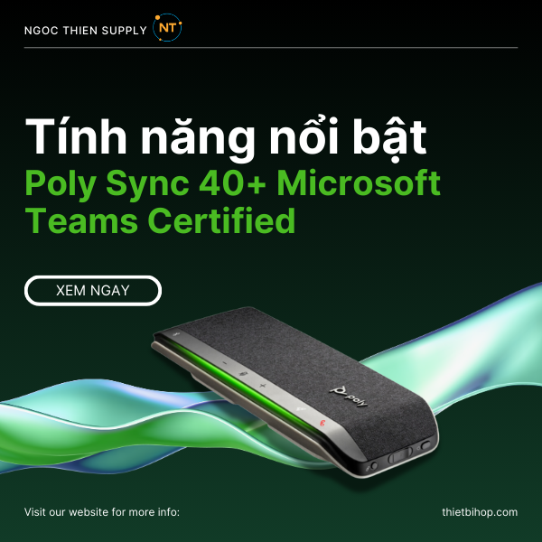 tính năng nổi bật của poly sync 40+ microsoft teams certified usb-a usb-c +bt700 usb-a adapter