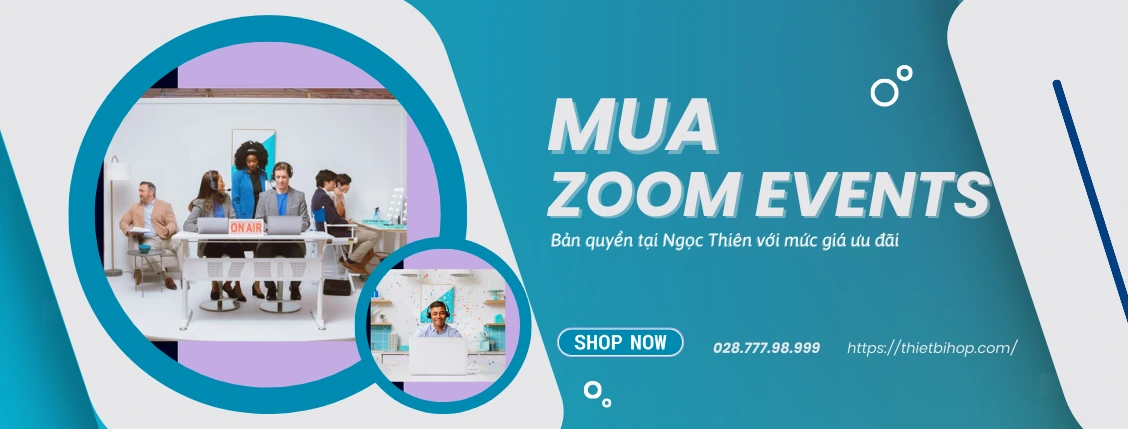 mua bản quyền Zoom Events tại Ngọc Thiên