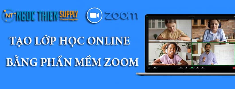 Tạo lớp học trực tuyến Online siêu đơn giản với Zoom Meeting