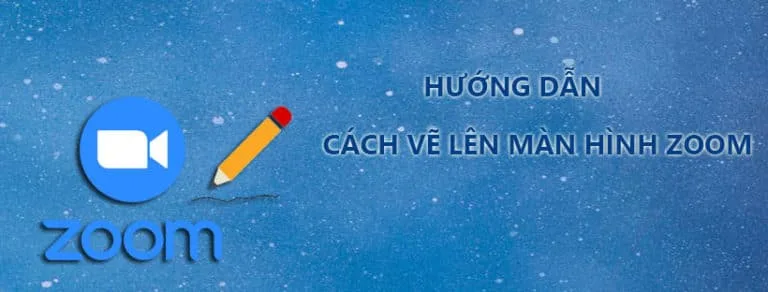Hướng dẫn cách vẽ lên màn hình Zoom trên máy tính