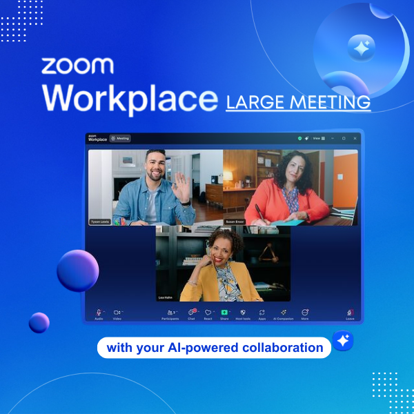 Phần mềm họp trực tuyến Zoom Large Meeting đổi thành zoom workplace large meeting