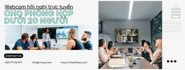 webcam hội nghị trực tuyến cho phòng họp dưới 20 người