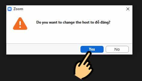Thông báo hiện ra, bạn nhấn Yes để chuyển Host lớp học trực tuyến Zoom.