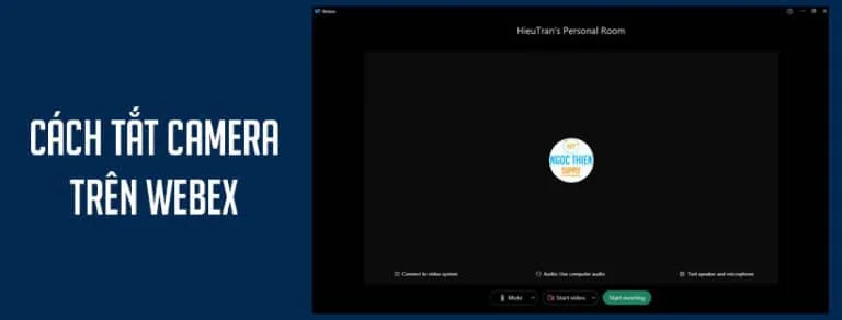 Cách tắt camera trên Webex