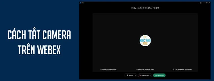Cách tắt camera trên Webex