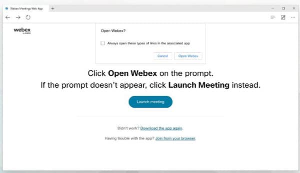 Nhấp vào Open Webex nếu bạn được nhắc làm như vậy, nếu không, hãy nhấp vào Launch meeting.