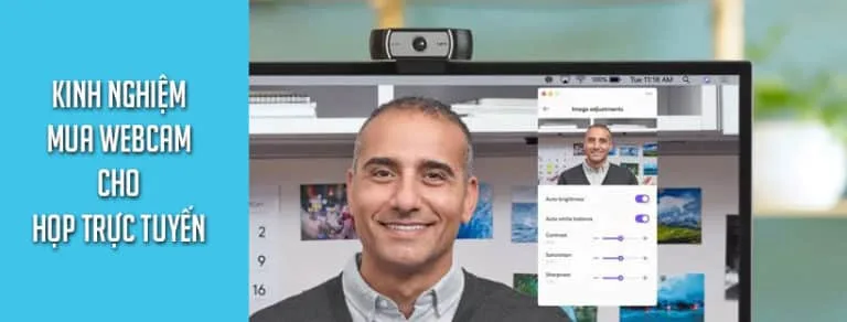 Kinh nghiệm mua webcam cho họp trực tuyến