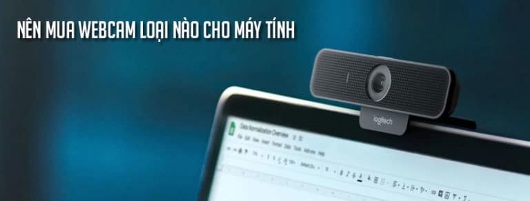 Nên mua webcam loại nào cho máy tính