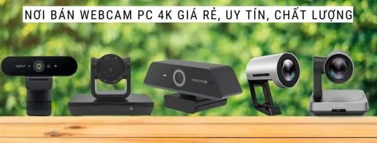 Nơi bán webcam pc 4k gia rẻ, uy tín, chất lượng