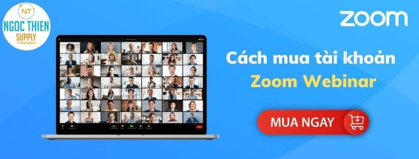 Cách mua tài khỏan Zoom Webinar