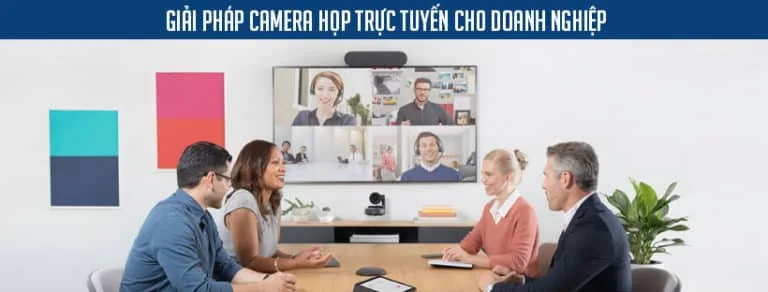 Giải pháp camera họp trực tuyến cho doanh nghiệp