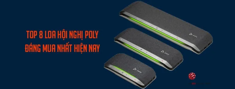 Top 8 loa hội nghị Poly đáng mua nhất hiện nay