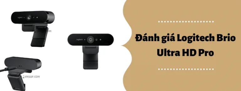 Đánh giá Logitech Brio Ultra HD Pro