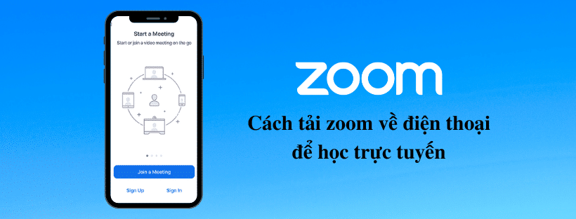Cách tải zoom về điện thoại để học trực tuyến