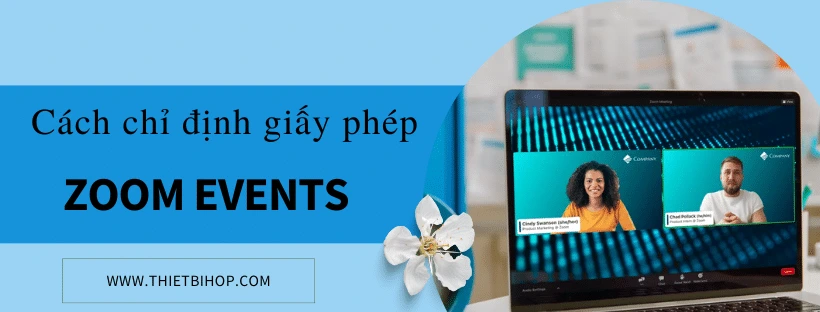 Cách chỉ định giấy phép Zoom Events