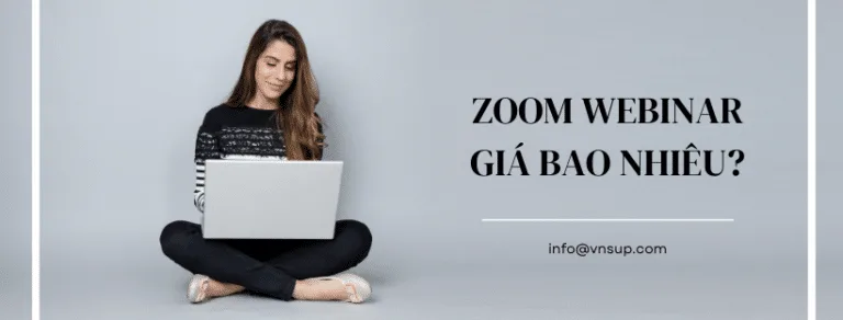 Mua phần mềm Zoom Webinar giá bao nhiêu?
