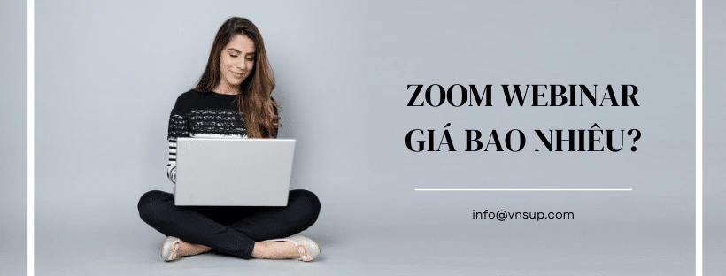 Mua phần mềm Zoom Webinar giá bao nhiêu?