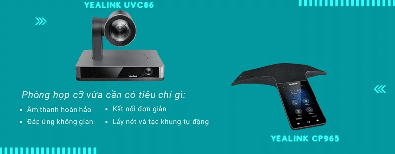 thiết bị cho phòng họp trực tuyến cỡ vừa đáp ứng tiêu chí gì