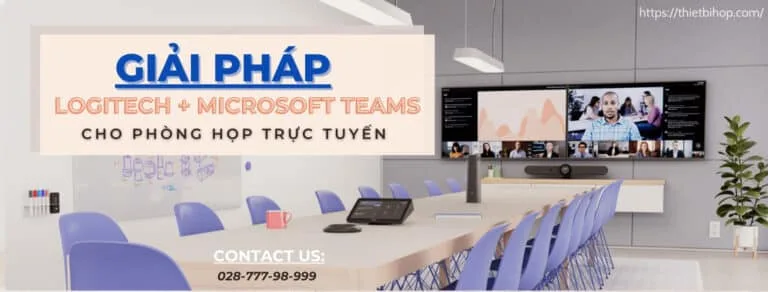 giải pháp logitech + microsoft teams cho phòng họp trực tuyến