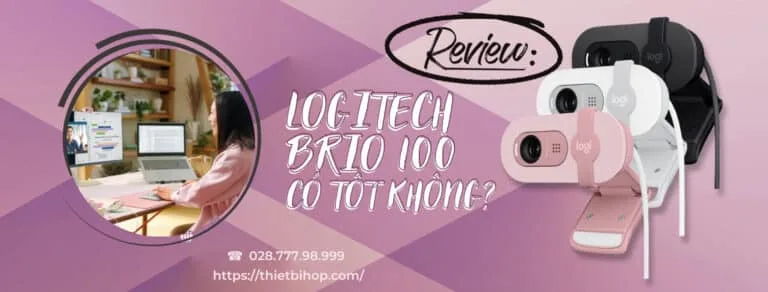 đánh giá webcam logitech brio 100 có tốt không