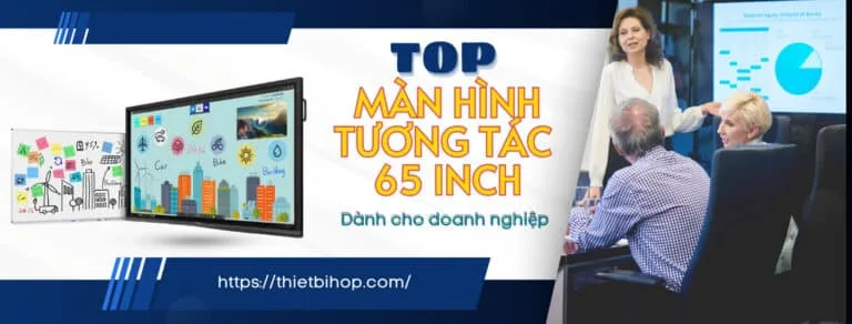 top màn hình tương tác 65 inch dành cho doanh nghiệp