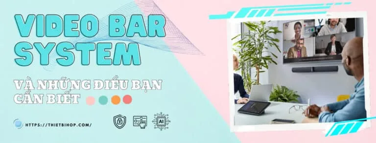 video bar system là gì