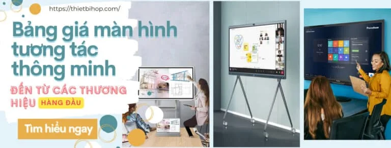 bảng giá màn hình tương tác thông minh