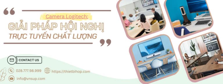 camera logitech giải pháp hội nghị trực tuyến chất lượng