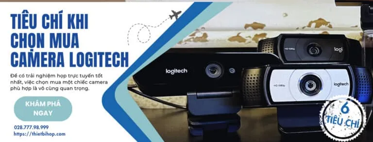 tiêu chí khi lựa chọn mua camera logitech