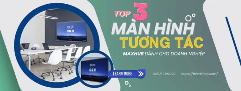 top 3 màn hình tương tác maxhub dành cho doanh nghiệp