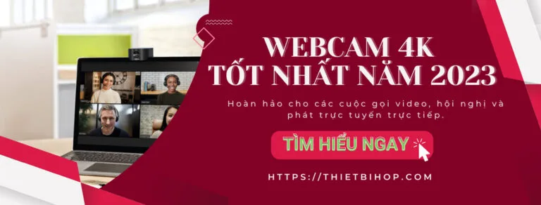 top 3 webcam 4k tốt nhất 2023